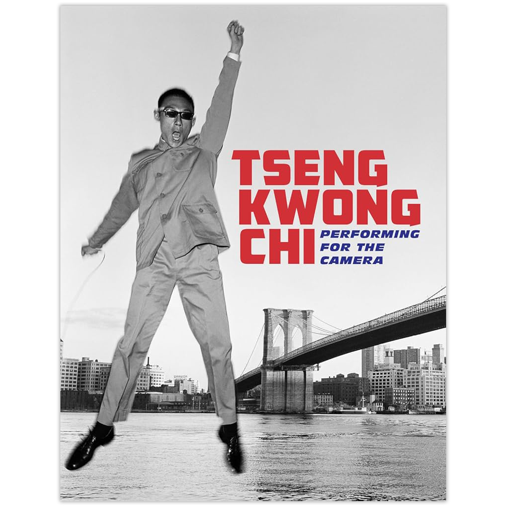 Tseng Kwong Chi: Performing for the Camera