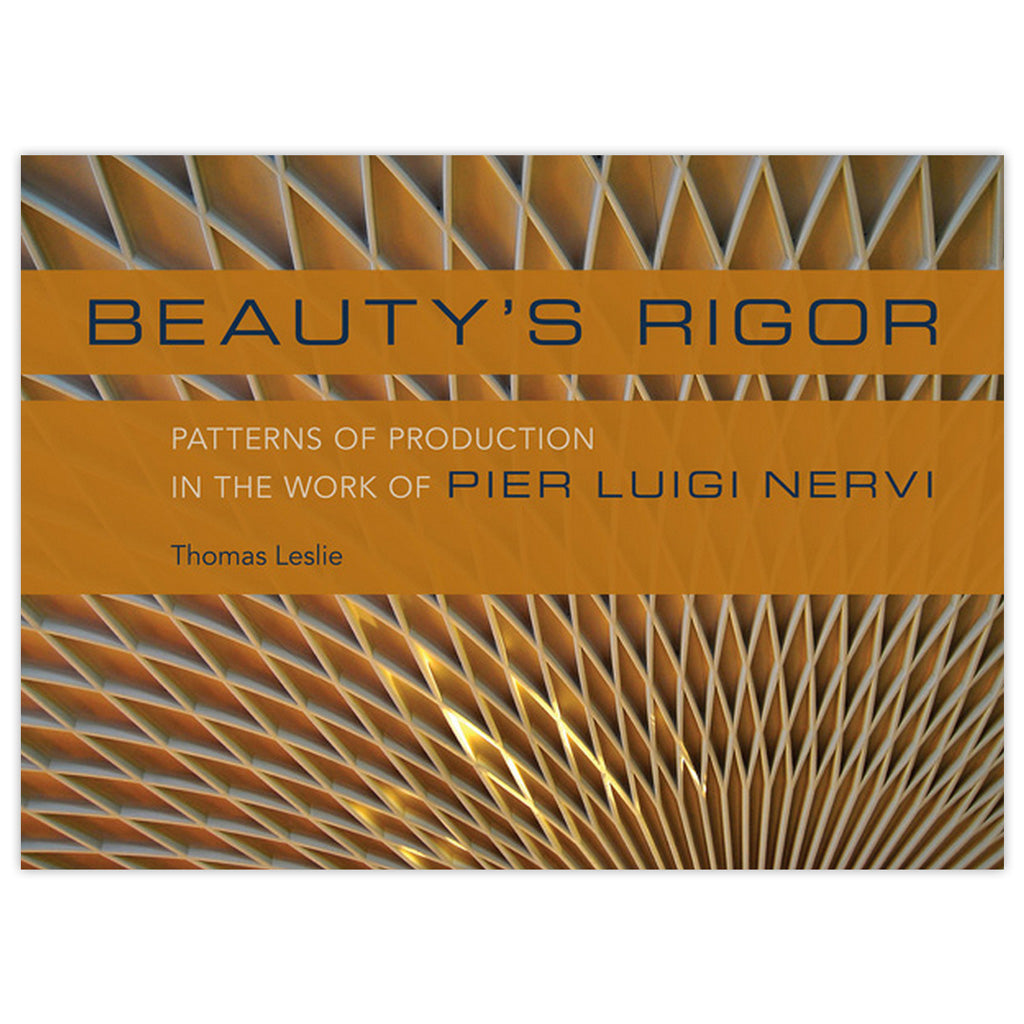 Beauty's Rigor: Patterns of Production in the Work of Pier Luigi Nervi - Chrysler Museum Shop