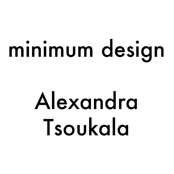 Minimum Design | Alexandra Tsoukala