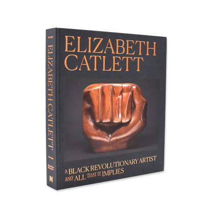 Elizabeth Catlett: A Black Revolutionary Artist and All That It Implies - Chrysler Museum Shop