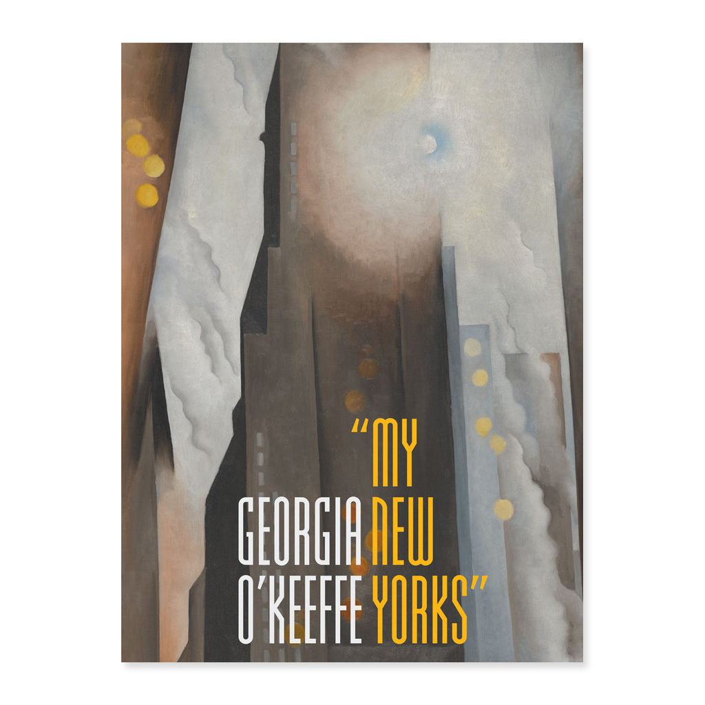 Georgia O'Keeffe: My New Yorks