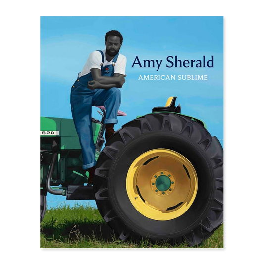 Book cover featuring a person leaning against a tractor with 'Amy Sherald' and 'American Sublime' text.