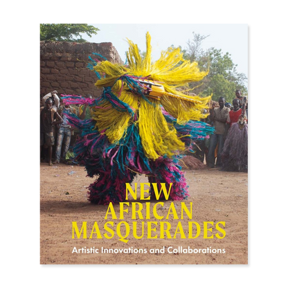 New African Masquerades:  Artistic Innovations and Collaborations