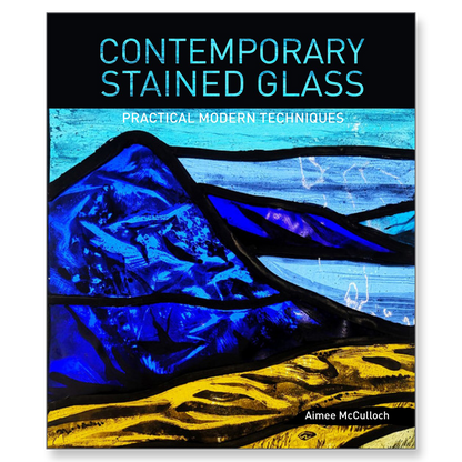 Contemporary Stained Glass: Practical Modern Techniques - Chrysler Museum Shop