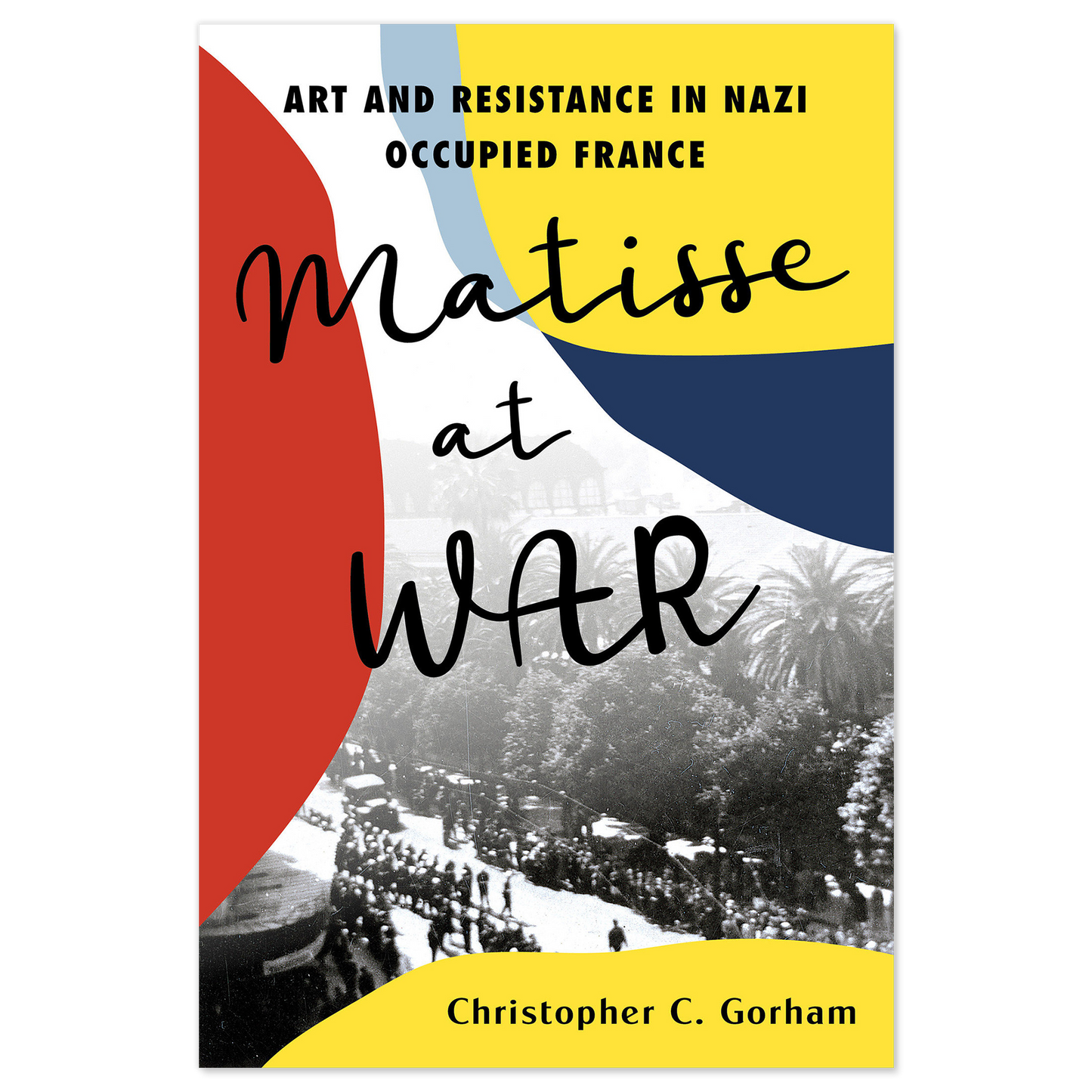 Matisse at War: Art and Resistance in Nazi Occupied France