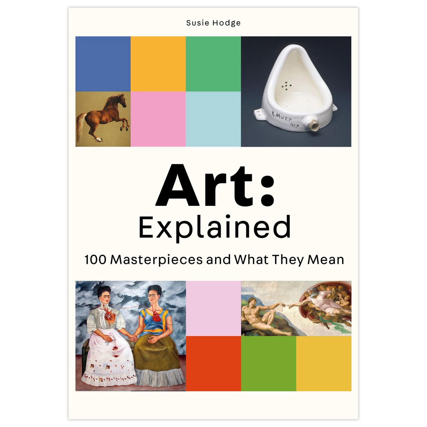 Kunst: Erklärt: 100 Meisterwerke und ihre Bedeutung
