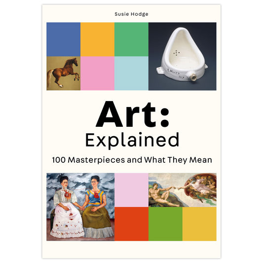 Art: Explained: 100 Masterpieces and What They Mean - Chrysler Museum Shop