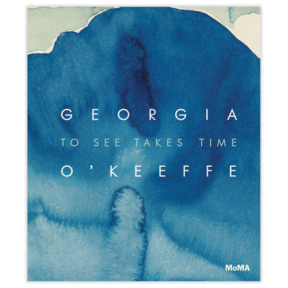 Georgia O'Keeffe: Sehen braucht Zeit
