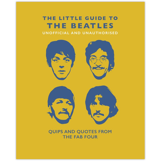 Der kleine Leitfaden zu den Beatles: Sprüche und Zitate der Fab Four