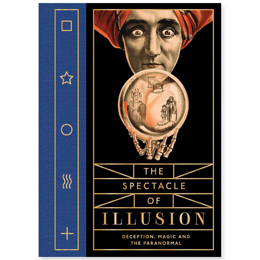 The Spectacle of Illusion:  Deception, Magic and the Paranormal