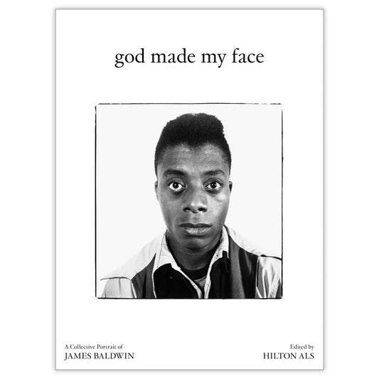 God Made My Face: A Collective Portrait of James Baldwin - Chrysler Museum Shop