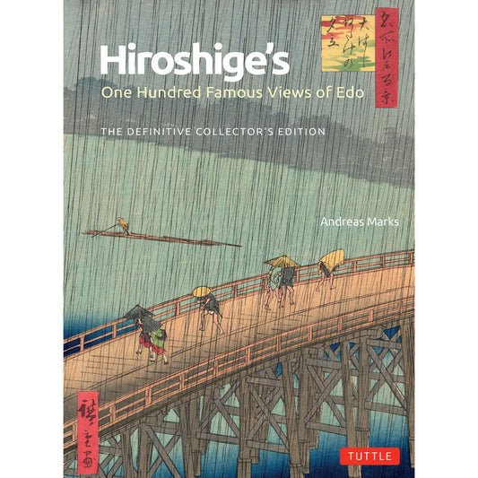 Hiroshige's One Hundred Famous Views of Edo : The Definitive Collector's Edition