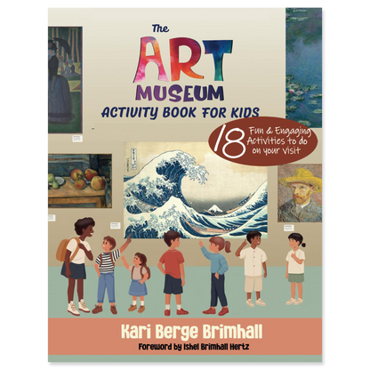 The Art Museum Activity Book for Kids, by Kari Berge Brimhall - Chrysler Museum Shop