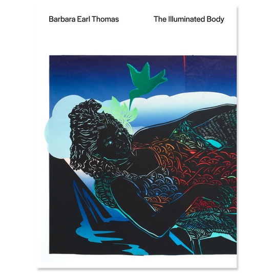 Barbara Earl Thomas: The Illuminated Body - Chrysler Museum Shop