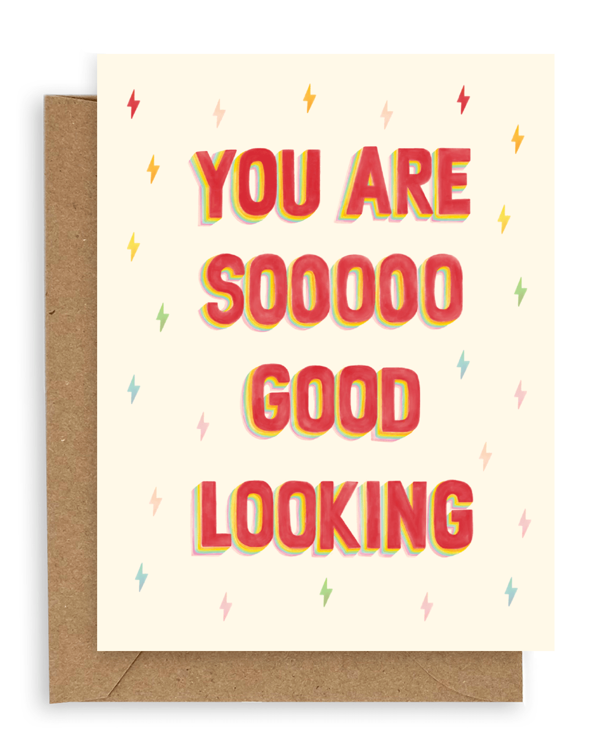 You Are Sooooo Good Looking Greeting Card