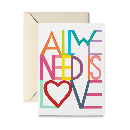 All We Need Is Love Greeting Card