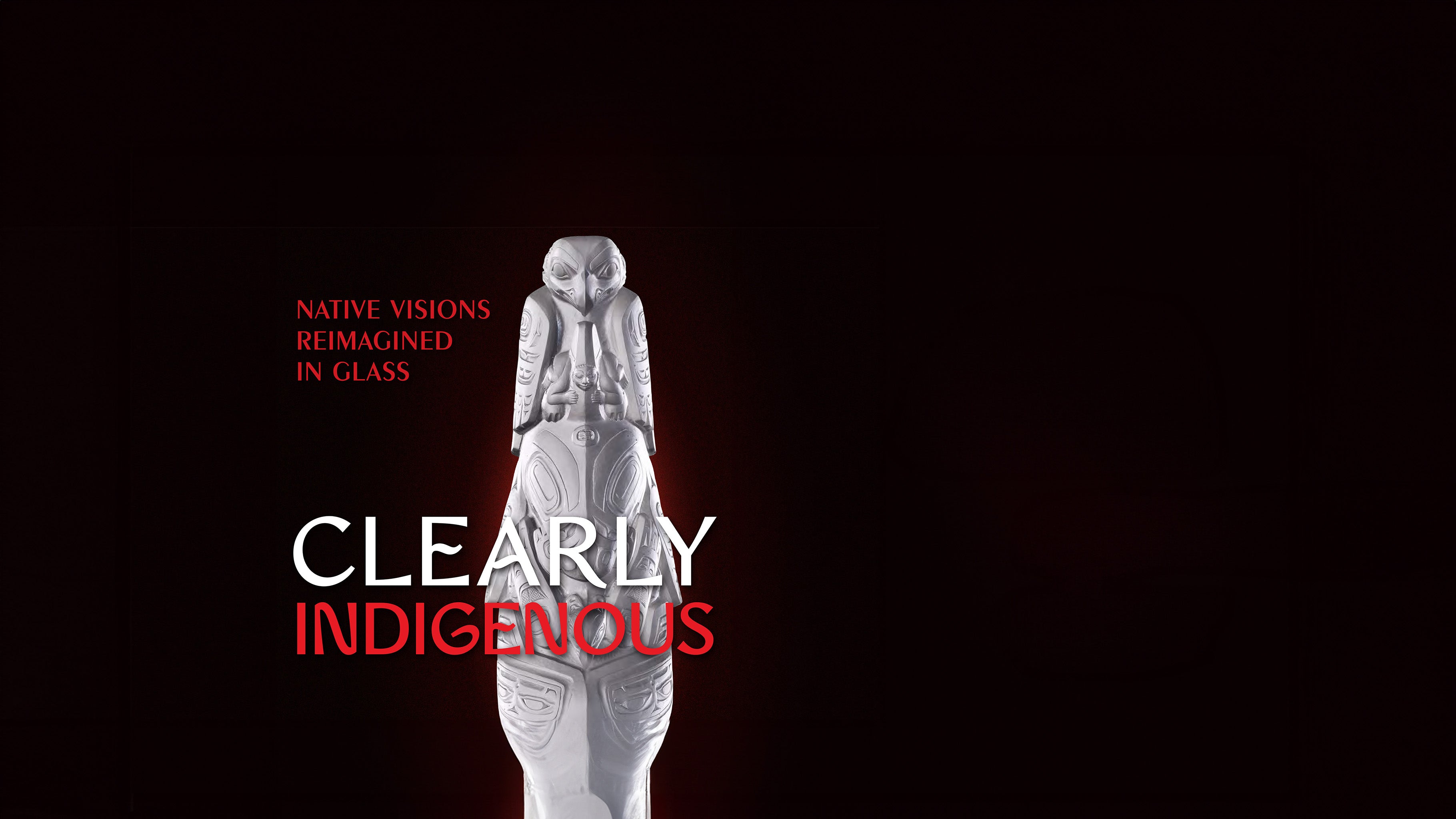 Clearly Indigenous: Native Visions Reimagined in Glass - Chrysler Museum