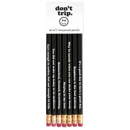 Don't Trip Pencils (Set of 7)