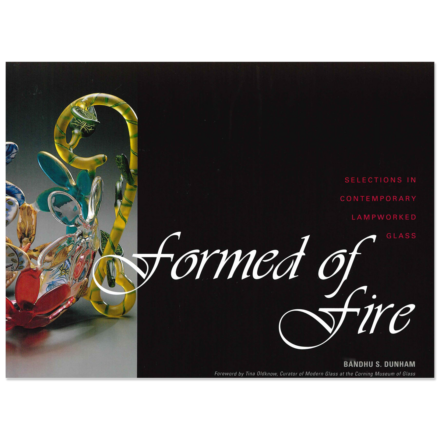 Formed of Fire: Selections in Contemporary Lampworked Glass - Chrysler Museum Shop