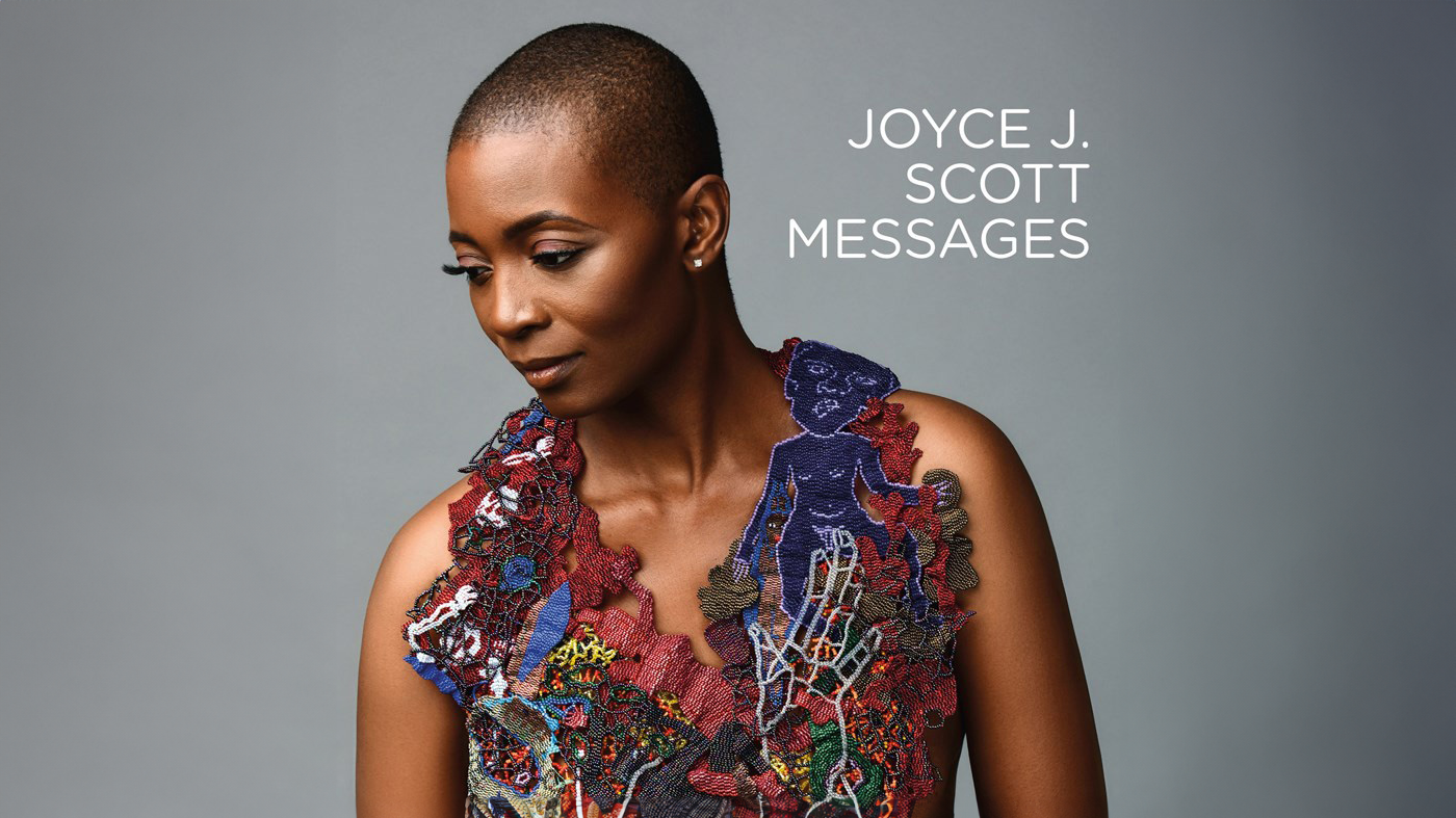 Joyce J. Scott: Messages - Chrysler Museum