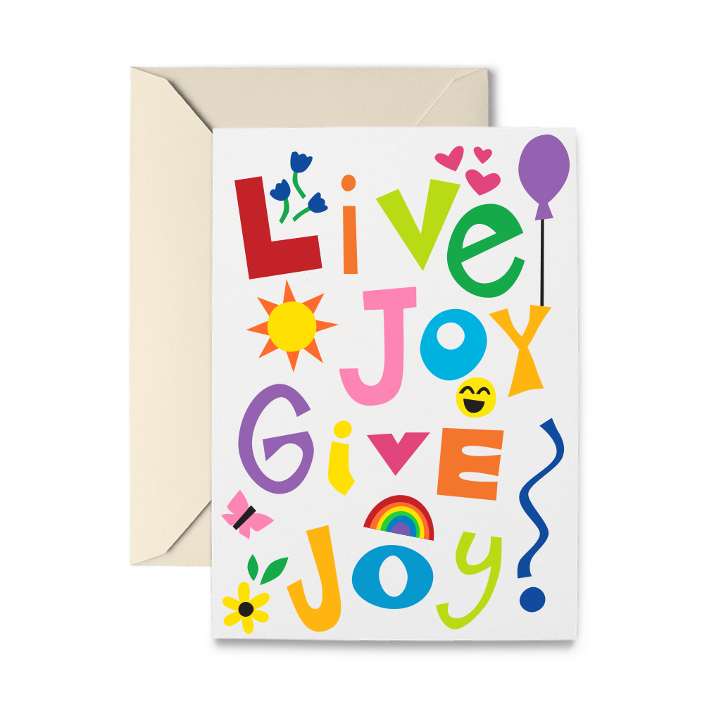 Live Joy Give Joy Greeting Card