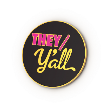 They/Y'all Enamel Pronoun Pin - Chrysler Museum Shop