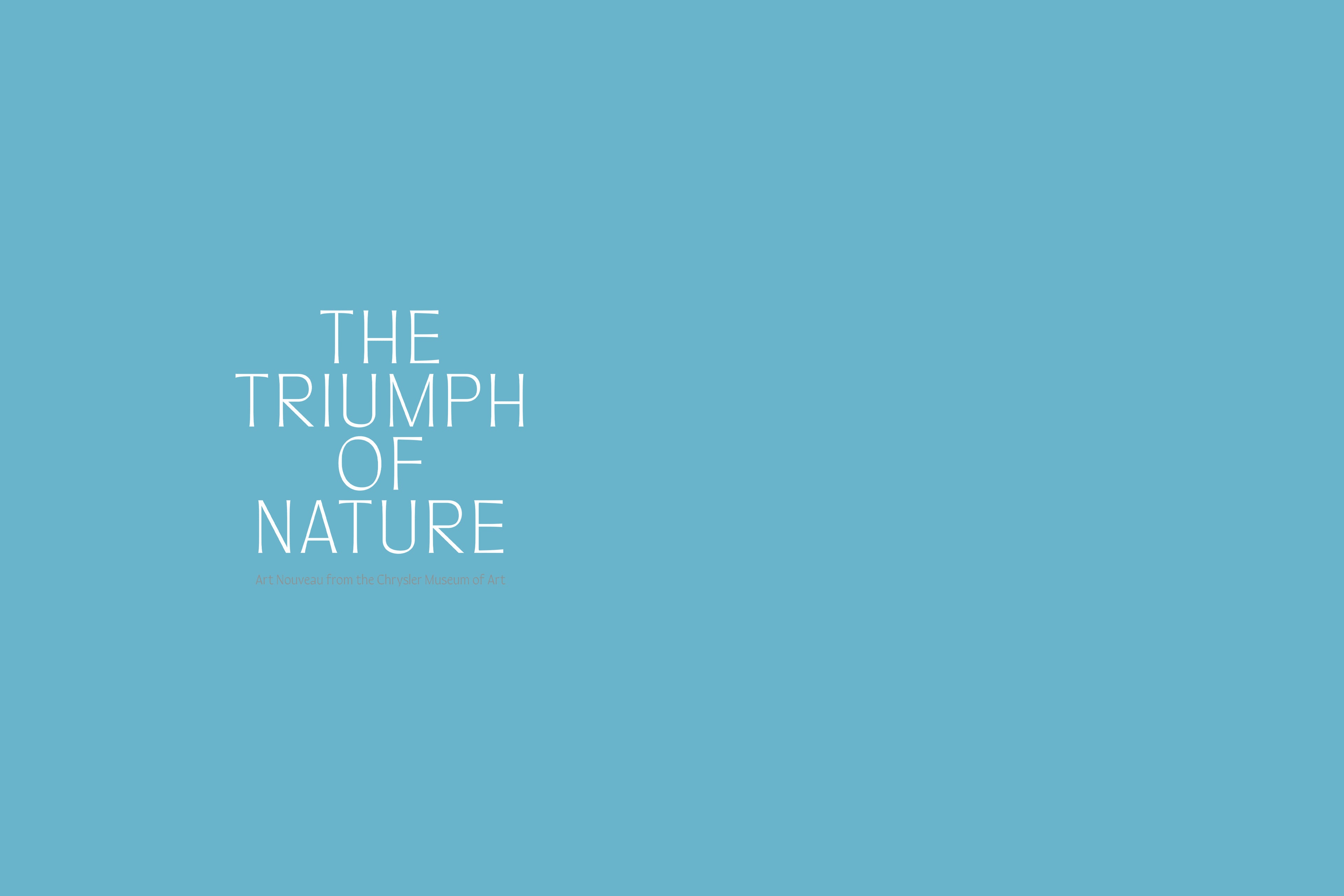 The Triumph of Nature: Art Nouveau from the Chrysler Museum of Art