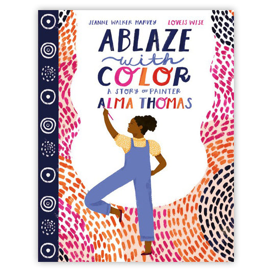 En llamas de color: una historia de la pintora Alma Thomas
