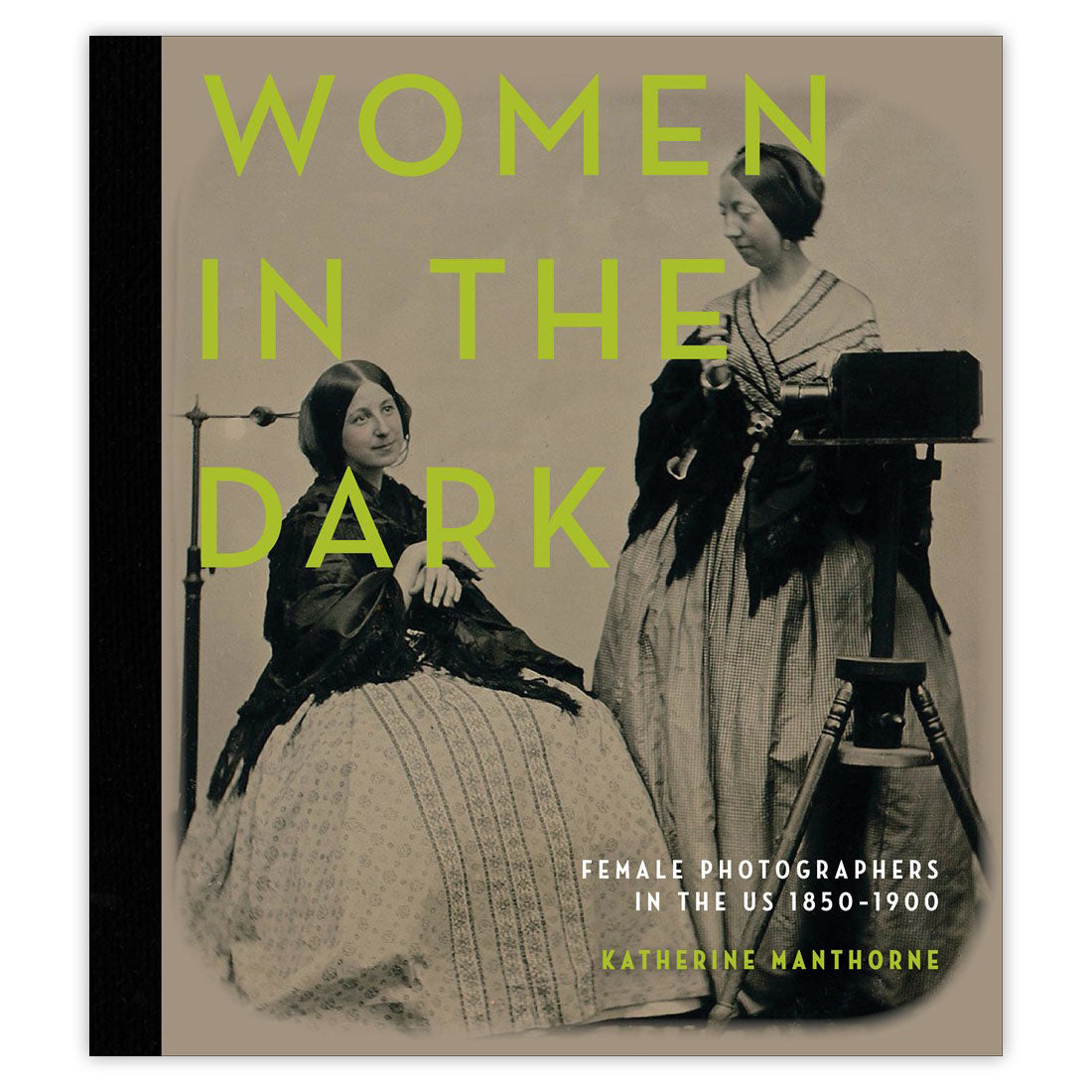 Mujeres en la oscuridad: fotógrafas en los EE. UU., 1850-1900
