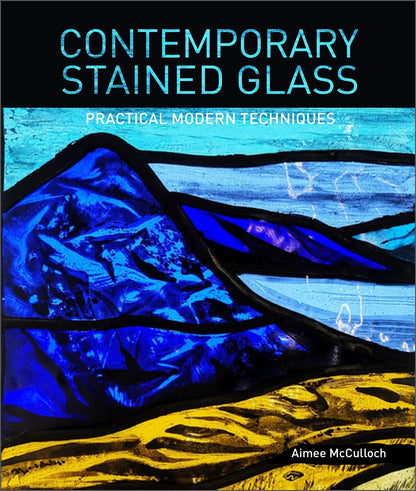 Zeitgenössische Glasmalerei: Praktische moderne Techniken