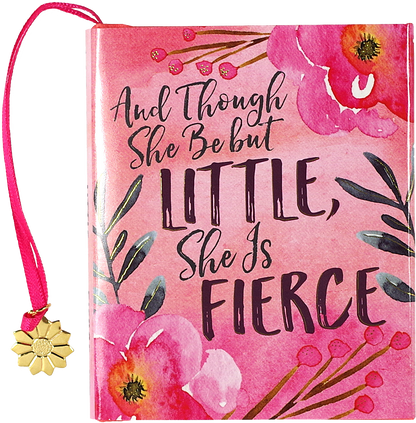 And Though She Be but Little, She Is Fierce Mini Book