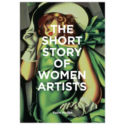 La breve historia de las mujeres artistas
