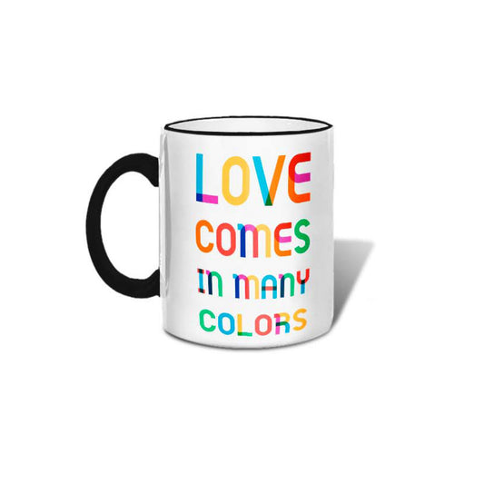 Taza de cerámica: El amor viene en muchos colores