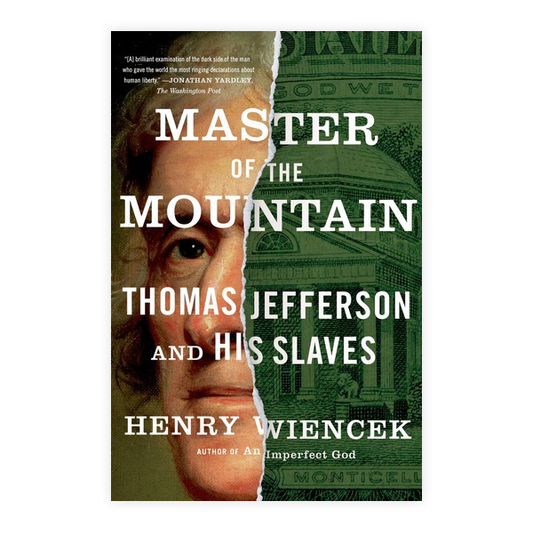 Maestro de la montaña: Thomas Jefferson y sus esclavos